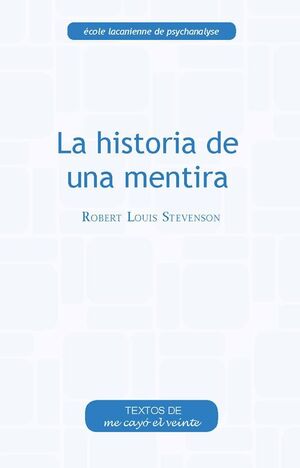 LA HISTORIA DE UNA MENTIRA. STEVENSON, ROBERT LOUIS. 9786077694243 Enclave  de libros